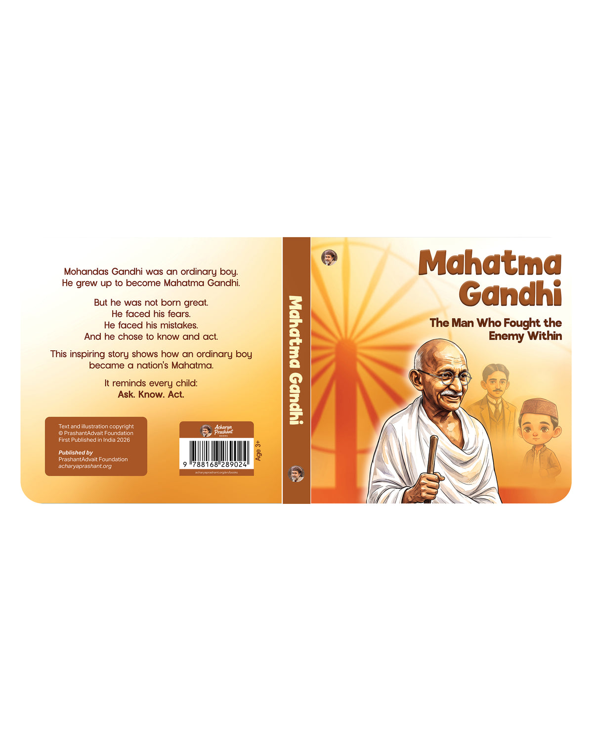 Mahatma Gandhi - The Man Who Fought the Enemy Within