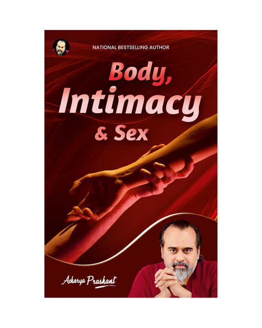 Body, Intimacy and Sex