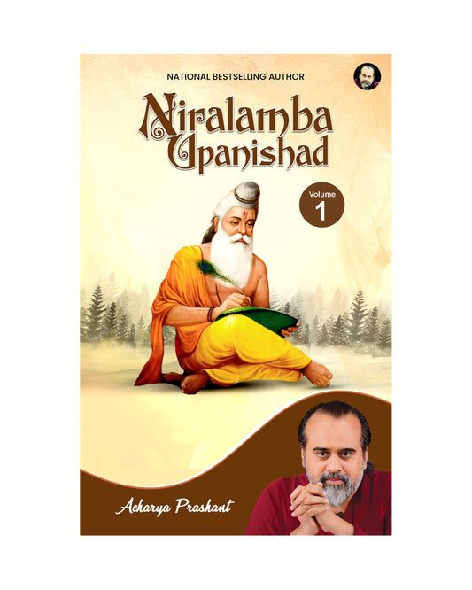 Niralamba Upanishad (Vol. 1)