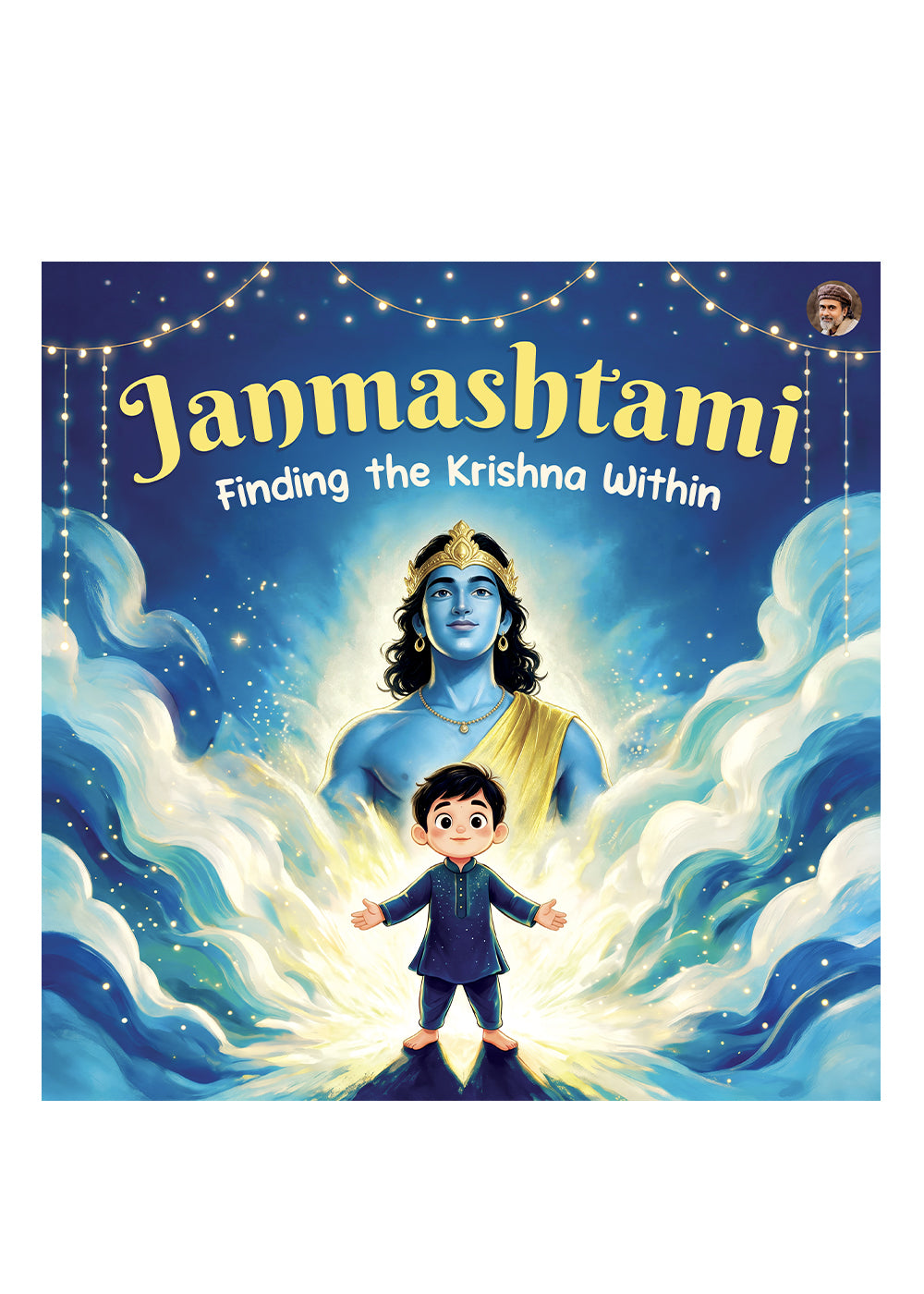 Kids Book Series: Janmashtami - Finding the Krishna Within